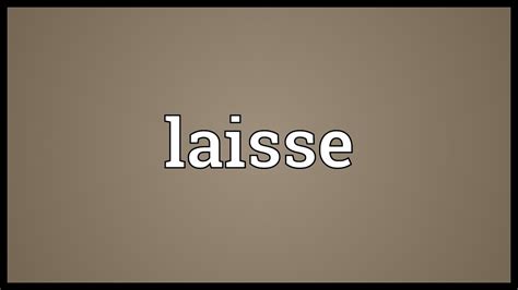 laisse meaning